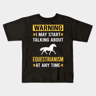 Warning Equestrianism Horse Horseback Riding Kids T-Shirt